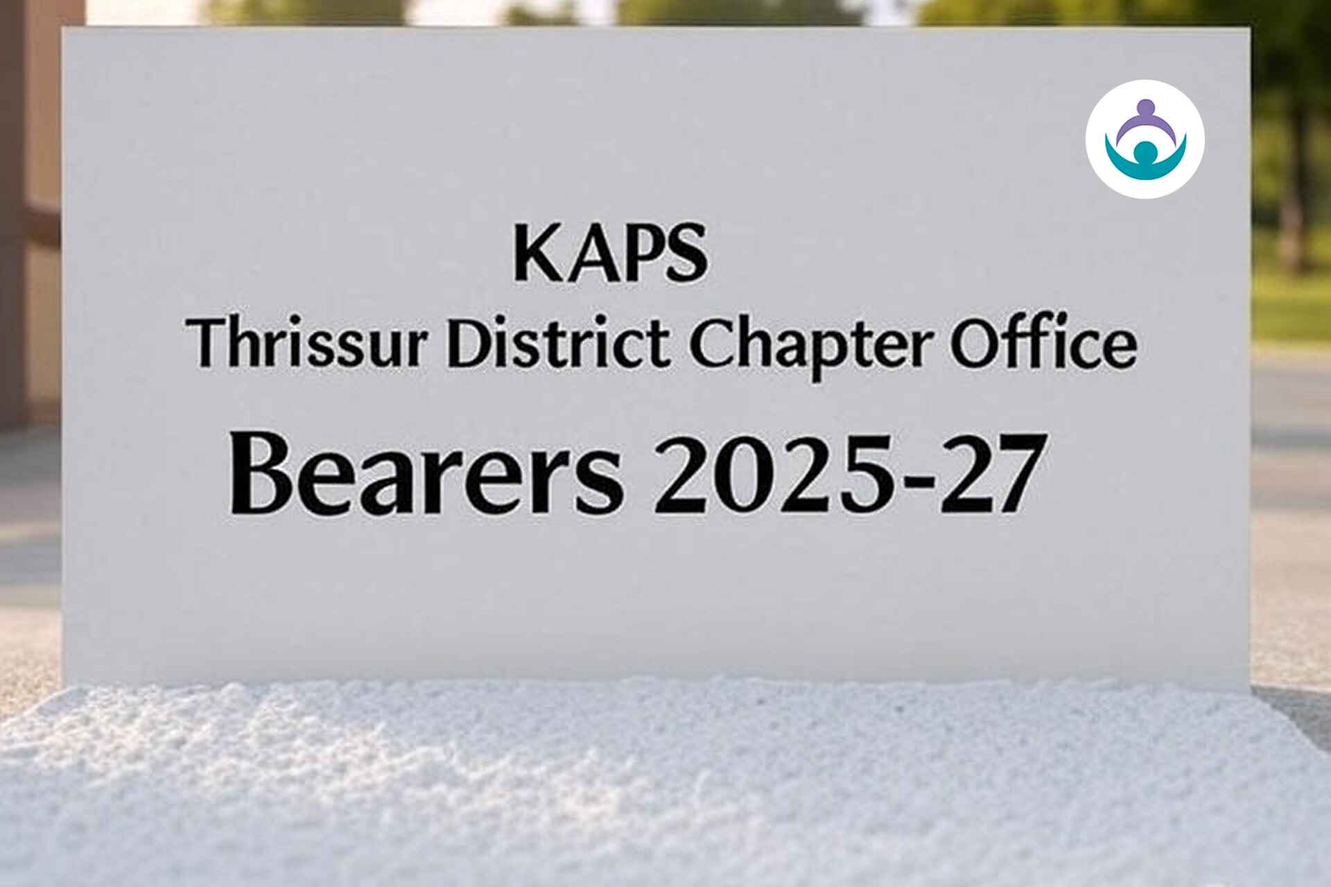 KAPS Thrissur District chapter office bearers 2025-27